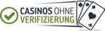 online Casinos ohne Verifizierung Österreich
